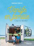 Vanlife en famille - osez la liberte !