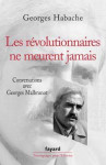 Les revolutionnaires ne meurent jamais