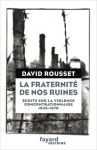 La fraternite de nos ruines