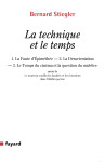 La technique et le temps - 1. la faute d epimethee.  2. la desorientation  3. le temps du cinema e