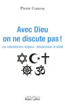 Avec dieu, on ne discute pas