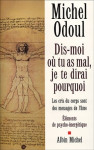 Dis-moi ou tu as mal, je te dirai pourquoi