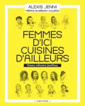 Femmes d'ici, cuisines d'ailleurs