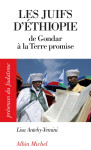 Les juifs d'ethiopie - de gondar a la terre promise