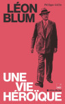 Leon blum, une vie heroique