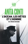 L'ocean, les betes et l'homme - ou l'ivresse du risque