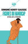 Figures du handicap - mythes, arts, litterature