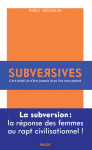 Subversives - ou l'art de n'etre jamais la ou l'on vous attend