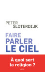 Faire parler le ciel - de la theopoesie