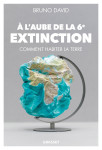 A l'aube de la sixieme extinction