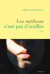 Les meduses n'ont pas d'oreilles - roman