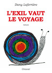 L'exil vaut le voyage - roman dessine