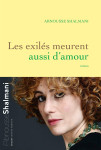 Les exiles meurent aussi d'amour - roman