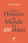 Une histoire du monde en 100 objects