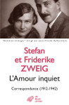 L'amour inquiet - correspondance (1912-1942)