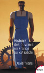 Histoire des ouvriers en france au xxe siecle