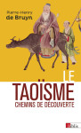 Le taoisme. chemins de decouverte