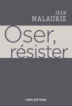 Oser, resister