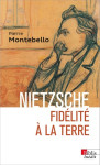 Nietzsche. la fidelite a la terre