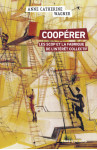 Cooperer. les scops et la fabrique de l'interet collectif