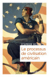 Le processus de civilisation americain