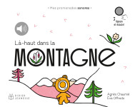 Mes promenades sonores - a la montagne - la-haut, dans la montagne nouvelle edition - mes promenades