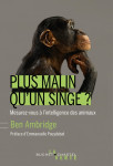 Plus malin qu'un singe ?