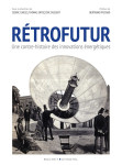 Retrofutur - une contre-histoire des innovations energetiques