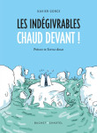 Les indegivrables - chaud devant !