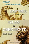 Empires entre islam et chretiente - 1500-1800