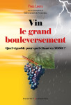 Le grand bouleversement - quel vin pour quel climat en 2050 ?