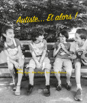 Autiste... et alors !