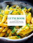 Lutsubook - les 50 meilleures recettes vegetales du blog lutsubo