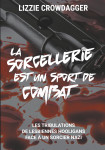 La sorcellerie est un sport de combat - les tribulations de lesbiennes