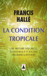 La condition tropicale une histoire naturelle, economique et sociale de basses latitudes