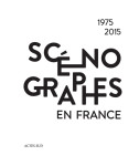 Scenographes en france 1975-2015