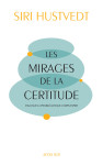 Les mirages de la certitude