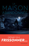 La maison abandonnee