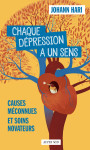 Chaque depression a un sens ! - causes meconnues et soins inattendus d'une epidemie