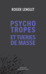 Psychotropes et crimes de masse - chronique du meurtre industrialise