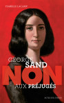 George sand : non aux prejuges