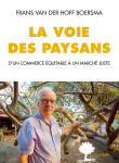 Du commerce equitable au marche juste - la voie des paysans