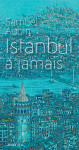 Istanbul a jamais