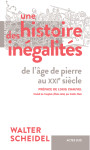 Une histoire des inegalites de l'age de pierre au xxieme siecle