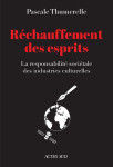 Le rechauffement des esprits - la responsabilite societale des industries culturelles