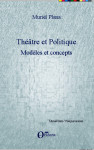 Theatre et politique (modeles) modeles et concepts