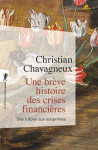 Une breve histoire des crises financieres