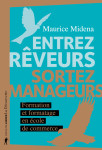 Entrez reveurs, sortez manageurs