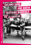 Une breve histoire mondiale de la gauche