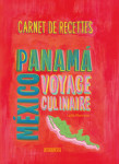 Carnet de recettes de mexico au panama - vo yage culinaire